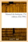 Manuel du fantassin. 27e edition - Book