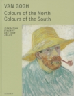 Van Gogh : Colours of the North, Colours of the South - Book