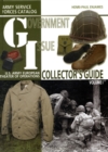 G.I. Collector's Guide : Army Service Forces Catalog: US Army European Theater of Operations - Book