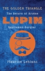 The Golden Triangle : The Return of Arsene Lupin, Gentleman-Burglar - Book