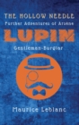 The Hollow Needle : Further Adventures of Arsene Lupin, Gentleman-Burglar - Book