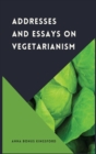 Addresses and Essays on Vegetarianism - Book
