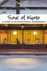 Soul of Kyoto : A guide to 30 exceptional experiences - eBook