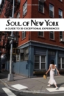 Soul of New York : A Guide to 30 Exceptional Experiences - eBook