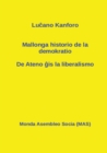 Mallonga historio de la demokratio : De Ateno &#285;is la liberalismo - Book