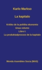 La Kapitalo. Kritiko de La Politika Ekonomio. Unua Volumo : Libro I: La Produktadprocezo de La Kapitalo - Book