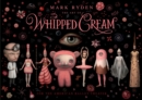 The Art of Mark Ryden's Whipped Cream: For the American Ballet Theatre - Book