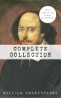 William Shakespeare: The Complete Collection (Hamlet + The Merchant of Venice + A Midsummer Night's Dream + Romeo and ... Lear + Macbeth + Othello and many more!) - eBook