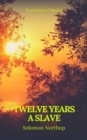 Twelve Years a Slave (Best Navigation, Active TOC) (Prometheus Classics) - eBook