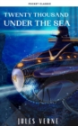 Twenty Thousand Leagues Under the Sea ( illustrated, annotated ) - eBook
