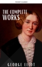 George Eliot  : The Complete Works - eBook