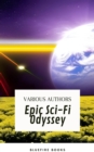 Epic Sci-Fi Odyssey : A Premium Collection of Classic Science Fiction Novellas and Short Stories - eBook