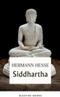 Siddhartha : Uncover the Path to Enlightenment - A Journey Beyond the Ordinary - eBook