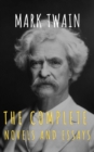 Mark Twain: The Complete Novels and Essays - eBook