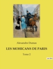 Les Mohicans de Paris : Tome 2 - Book