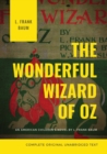The Wonderful Wizard of Oz (Complete Original Unabridged Text) : An American children's novel by L. Frank Baum - Book