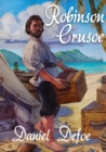 Robinson Crusoe : A novel by Daniel Defoe about a castaway who spends 28 years on a remote tropical desert island encountering cannibals, captives, and mutineers before being rescued - Book