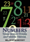 Numbers : Their Occult Power and Mystic Virtues - Book