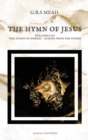 The Hymn of Jesus : Followed by The Hymns of Hermes - Echoes From The Gnosis - Book