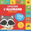 Apprendre l'allemand - 150 mots avec prononciation - D?butant : Imagier pour enfants bilingues - Book