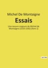 Essais : Une oeuvre majeure de Michel de Montaigne (1533-1592) (livre 1) - Book