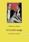 Le Cercle rouge : de Maurice Leblanc - Book