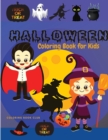 Halloween Coloring Book for Kids - Happy Halloween Coloring Book for Toddlers A Fun Children Coloring Book for Halloween Great Gift for Boys and Girls - Book