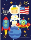 Coloring Book for Kids - : A Beautiful and Unique and Creative Coloring Book with Robots, Astronauts, Space and Science Experiments for Children - Book