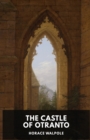 The Castle of Otranto by Horace Walpole : A Gothic Story by Horace Walpole - Book