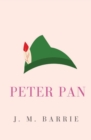 Peter Pan : or, the Boy Who Wouldn't Grow Up (Peter and Wendy) - Book
