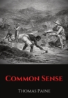 Common Sense : A pamphlet by Thomas Paine advocating independence from Great Britain to people in the Thirteen Colonies. - Book