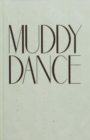 MUDDY DANCE - Book
