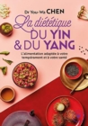 La dietetique du yin et du yang : l'alimentation adaptee - Book