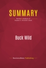 Summary: Buck Wild : Review and Analysis of Stephen A. Slivinski's Book - eBook