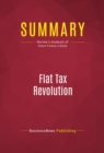 Summary: Flat Tax Revolution : Review and Analysis of Steve Forbes's Book - eBook