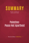 Summary: Palestine: Peace Not Apartheid - eBook