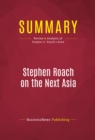 Summary: Stephen Roach on the Next Asia - eBook