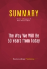 Summary: The Way We Will Be 50 Years from Today - eBook