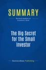 Summary: The Big Secret for the Small Investor - eBook