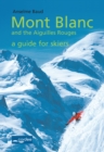 Le Tour - Mont Blanc and the Aiguilles Rouges - a Guide for Skiers - eBook