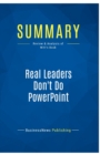 Summary : Real Leaders Don't Do PowerPoint:Review and Analysis of Witt's Book - Book