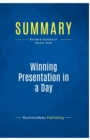 Summary : Winning Presentation in a Day:Review and Analysis of Abrams' Book - Book