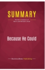 Summary : Because He Could:Review and Analysis of Morris and McGann's Book - Book