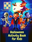 Halloween Activity Book for Kids - Activity Book for Kids Ages 4-8; A Fun Workbook For Happy Halloween Learning, Costume Party Coloring, Dot, Mazes, Word Search and More! - Book