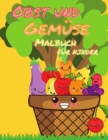 Obst und Gemuse Malbuch fur Kinder : Mein erstes Buch der Farbung Fruchte und Gemuse, eine niedliche und gesunde Lebensmittel Malbuch, einfach und Spass padagogische Farbung Seiten fur Kinder Alter 2- - Book