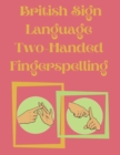 British Sign Language Two-Handed Fingerspelling - Book