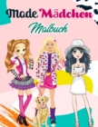 Mode Madchen Malbuch : 55 einzigartige Mode-Illustrationen fur Madchen jeden Alters, wunderschoenes Beauty Style Mode Design Malbuch fur Kinder, Madchen und Teens (Kinder Malbucher) - Book
