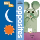 Fold-a-Flap: Opposites - Book