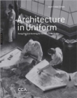 Architecture in Uniform : Designing and Building for the Second World War - Book