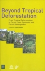 Beyond tropical deforestation : De la deforestation tropicale aux dynamiques forestieres - eBook